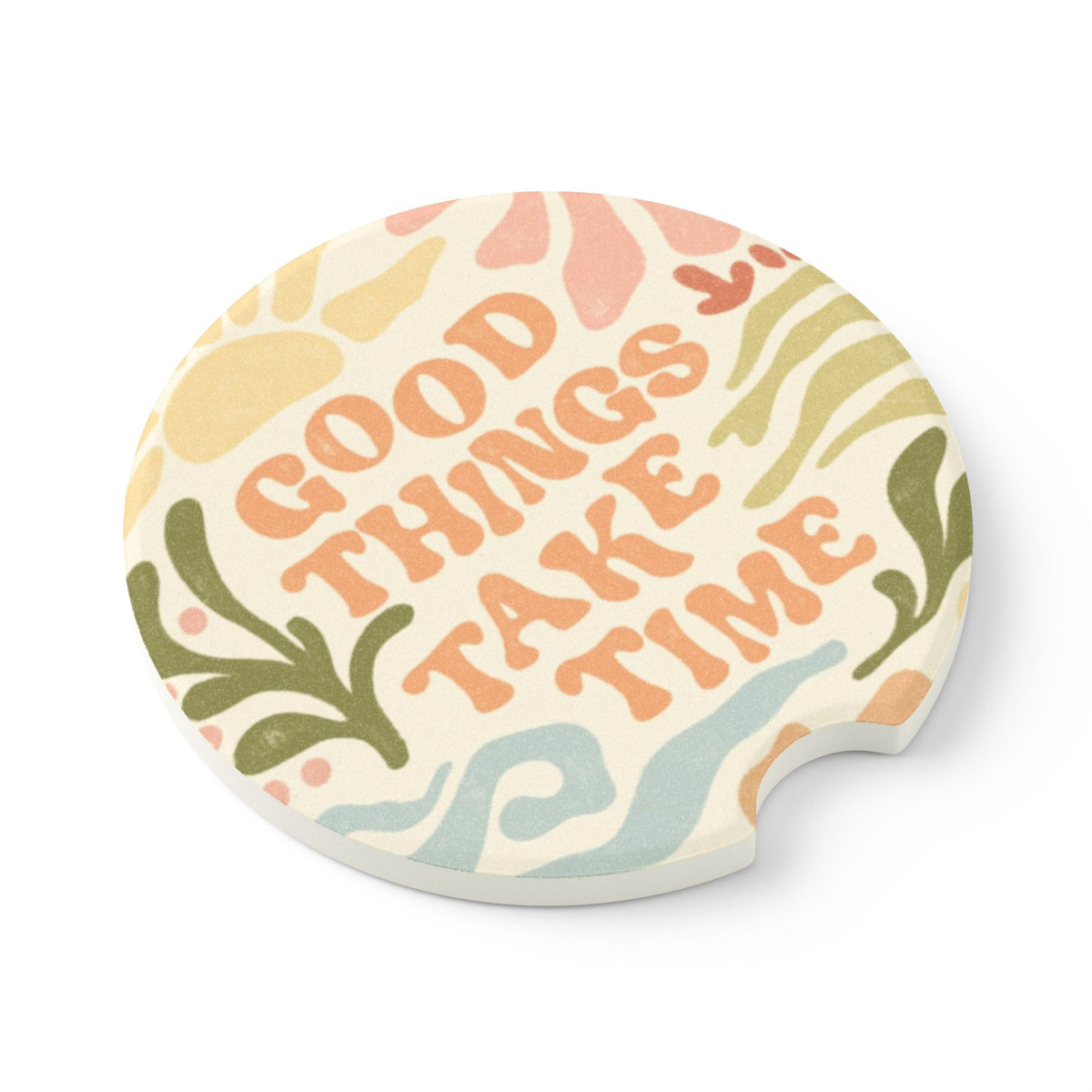 "Good Things Take Time" Car Coasters